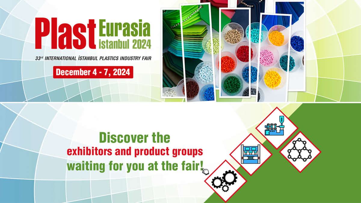 Plast Eurasia Istanbul - Gathers Industry Professionals for the 33rd Time