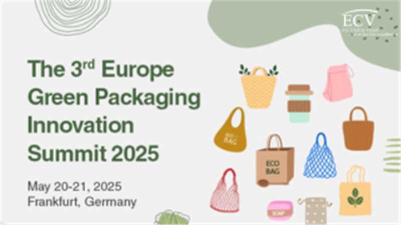 The 3rd Europe Green Packaging Innovation Summit 2025